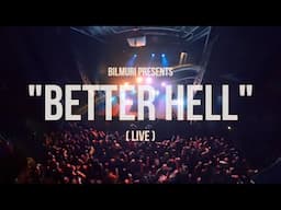 BILMURI - BETTER HELL (LIVE)