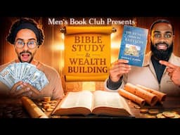 Bible Study & Wealth Building for Men | The Richest Man in Babylon Pt. 1