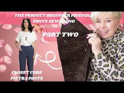 PIETRA PANTS The Perfect BEGINNER FRIENDLY Trousers Sew Along