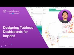 Designing Tableau Dashboards for Impact