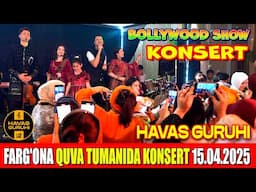 Farg'ona QUVA tumanida KONSERT - HAVAS GURUHI - BOLLYWOOD SHOW - 15.04.2025