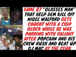 Valiant's 87 "Bodyguard" Glasses Man Rise A Chip Glock After Popcaan Dem Jump Dj Mac