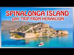 Crete : Day trip to SPINALONGA and from Heraklion (Greece’s Mysterious Pirate & Leper Island)