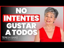 No necesitas gustar a todo el mundo (y esto es liberador)