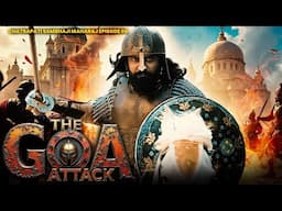Chatrapati Sambhaji Maharaj | Episode 6 | The Goa Attack |
