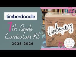TIMBERDOODLE 7TH GRADE CUSTOM CURRICULUM KIT UNBOXING | Middle School Curriculum Haul