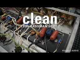 Clean | '73ish Bassman 50 Pt 2
