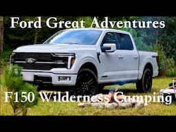 Ford Great Adventures: F150 Wilderness Camping