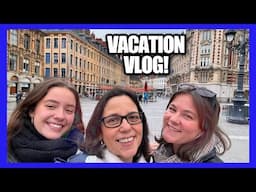 FRANCE VACATION WITH MY DAUGHTERS! Vacation Vlog!
