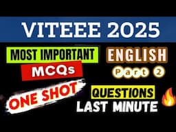 🔥 VITEEE 2025 English part 2 | Most expected questions & Top Must Do PYQs Before Exam