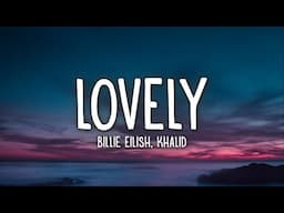 Billie Eilish - lovely (Lyrics) ft. Khalid