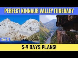 Ultimate Kinnaur Valley Itinerary – Your Perfect 2025 Travel Plan | 5-8 Days Itineraries