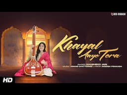 Khayal Aaye Tera | Soulful Romantic Ghazal | Khushboo Jain | Arnab Chatterjee | New Hindi Ghazal