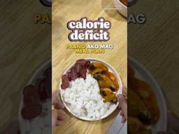 Paano ang meal plan ko for Calorie Deficit? #CalorieDeficit #SelfImprovement #HealthyLifestyle