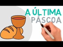 A Última Páscoa e a Santa Ceia #estudobíblico #pascoa