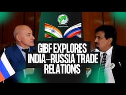 GIBF Explore India-Russia Trades Relations