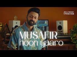 Musafir Hoon Yaaron | Bollywood Twister | Darshit Nayak