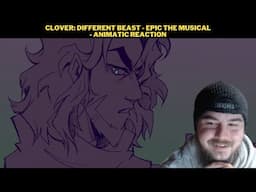 Clover: Different Beast - Epic The Musical - Animatic Reaction