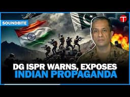 DG ISPR exposes Indian propaganda, warns of decisive response if provoked