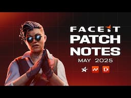 FACEIT Patch Notes - May 2025