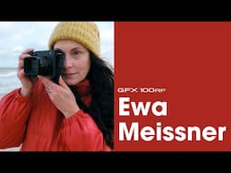 GFX100RF x Ewa Meissner/ FUJIFILM