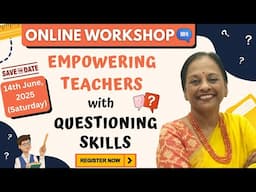 Empowering Teachers with Questioning Skills | Online Workshop | Teacher Training | Usha Pandit