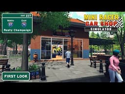 Mini Racer Car Shop Simulator Early First Look - We Have the Need for (Mini) Speed!  Episode 1
