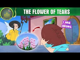 THE FLOWER OF TEARS | FAIRY TALES ANIMATION IN ENGLISH | ENGLISH FAIRY TALES
