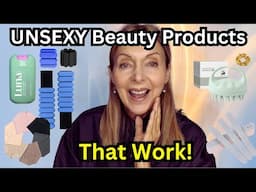 UNSEXY PRODUCTS THAT REALLY WORK FOR OVER 50!