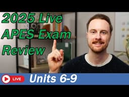 2025 APES Exam Live Review (Units 6-9)