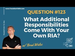 What Additional Responsibilities Come With Your Own RIA?