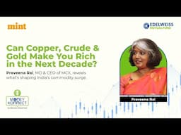 India’s Commodity Market & Retail Edge | MINT X Money Konnect | Edelweiss MF