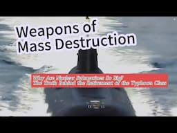 Why Are Nuclear Submarines So BigThe Truth Behind the Retirement of the Typhoon Class