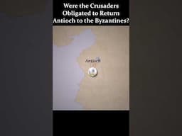 Why the Crusaders Refused to Return Antioch to the Byzantines
