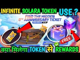 FIND THE HIDDEN 8TH ANNIVERSARY TICKET FREE FIRE| INFINITE SOLARA TOKEN USE KYA HAI| SOLARA TOKENS ?