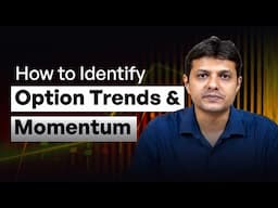 Simple Method to Identify Options Trend & Momentum