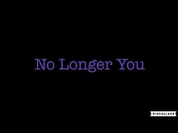 No Longer You (A Capella Cover)