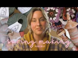 What I'm knitting, sewing, spinning, weaving, and crocheting, this spring 🌸
