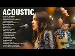 Acoustic  Full Hits Songs Collection Album 2025 - New English Love Songs / Acoustic Music 2025