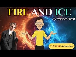 Fire and Ice class 10 Poem  | Class 10 English Poem Fire 🔥 and Ice 🧊 by robert frost Animation