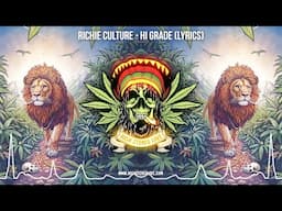 Richie Culture - Hi Grade 🍁 (New Reggae 2025 / Roots Reggae Dub / Prod. by Robbie Melody / Lyrics)