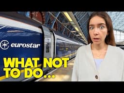 Things I Wish I Had Known: Eurostar London to Paris