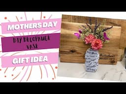 DIY Decoupage Bouquet Vase | MOTHER’S DAY GIFT IDEAS