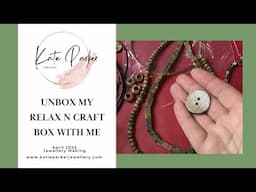 Unbox my Relax n Craft April 2025 Subscription with me - Jewellery Making for Everyone