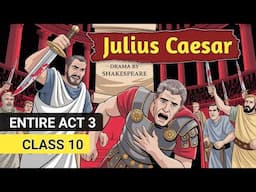 Julius Caesar ACT 3 - ICSE Class 10 English | Line by Line explanation | English for All