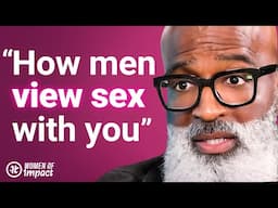 "This is What Men REALLY Think About Love & Sex That He DOESN'T Want You to Know” | Jason Wilson