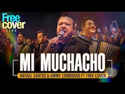 [Free Cover] Mi Muchacho - Rafael Santos y Jimmy Zambrano