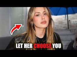 Choose A Woman Who Chooses YOU