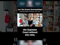 Ep  250   Are The Courts Overreaching?