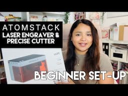 AtomStack P1 Dual Laser Engraver & Cutter | Beginner Friendly Set-Up Guide & Crafting Project Ideas